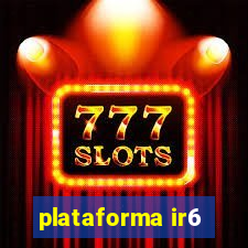 plataforma ir6